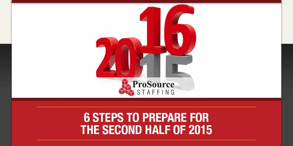 6-Steps-to-Prepare-for-the-Second-Half-of-2015